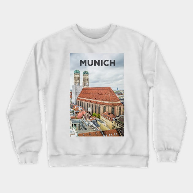 The Cathedral of Munich Crewneck Sweatshirt by JJFarquitectos